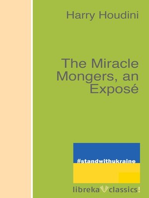 cover image of The Miracle Mongers, an Exposé